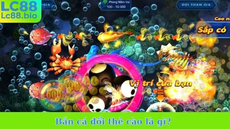 Bắn cá đổi thẻ cào là gì?